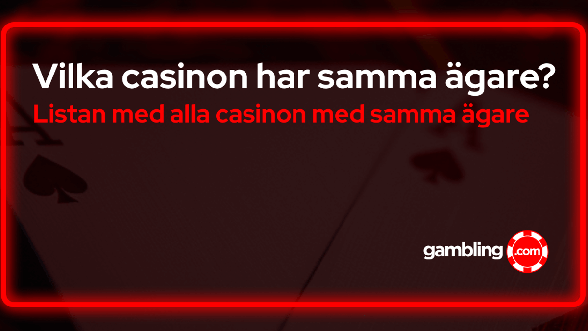 Vilka Svenska casinon har samma ägare? Vilka Svenska casinon har samma ägare?