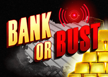 Bank Or Bust